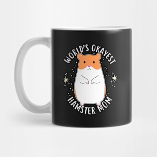 World's Okayest Hamster Mom Mug